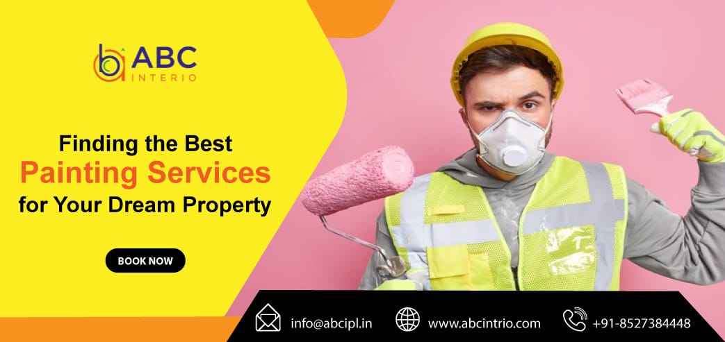 Finding the Best Painting Services for Your Dream Property